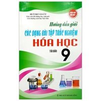 Hướng Dẫn Các Dạng Bài Tập Trắc Nghiệm Hoá 9