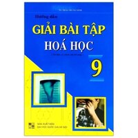 Hướng Dẫn Giải Bài Tập Hóa Học 9