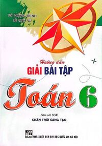 Hướng Dẫn Giải Bài Tập Toán Lớp 6 ( Bám Sát SGK Chân Trời Sáng Tạo)