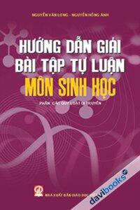 Hướng Dẫn Giải Bài Tập Tự Luận Môn Sinh Học Phần Các Quy Luật Di Truyền