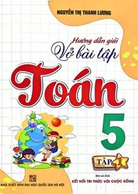Hướng Dẫn Giải Vở Bài Tập Toán Lớp 5 - Bám Sát SGK: Kết Nối Tri Thức Với Cuộc Sống Tập 1