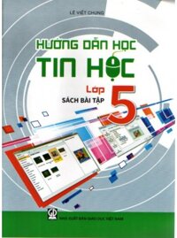 Hướng dẫn học tin học lớp 5 sách bài tập