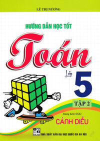 Hướng Dẫn Học Tốt Toán Lớp 5 - Tập 2 (Bám Sát SGK Cánh Diều)