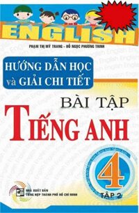 Hướng Dẫn Học Và Giải Chi Tiết Bài Tập Tiếng Anh 4 /2