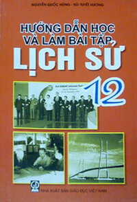 HƯỚNG DẪN HỌC VÀ LÀM BÀI TẬP LỊCH SỬ 12