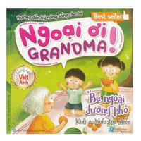 Hướng Dẫn Kỹ Năng Sống Cho Bé - Ngoại Ơi  Bé Ngoài Đường Phố