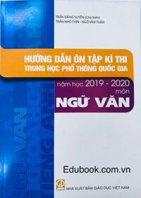 Hướng dẫn ôn tập kì thi trung học phổ thông quốc gia năm học 2019-2020 môn Ngữ Văn