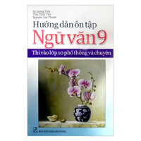 Hướng Dẫn Ôn Tập Ngữ Văn Lớp 9