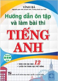 Hướng Dẫn Ôn Tập Và Làm Bài Thi Tiếng Anh 12