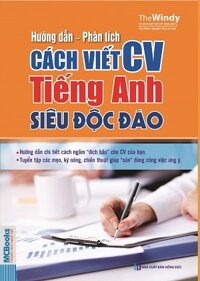 Hướng Dẫn - Phân Tích Cách Viết CV Tiếng Anh Siêu Độc Đáo