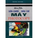 Hướng Dẫn Sửa Chữa - Bảo Trì Máy Photocopy