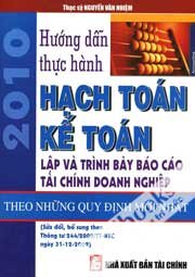 Hướng dẫn thực hành hạch toán kế toán Lập và trình bày báo cáo tài chính doanh nghiệp