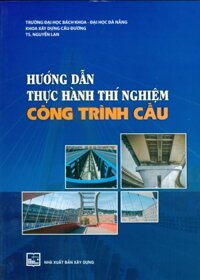 Hướng Dẫn Thực Hành Thí Nghiệm Công Trình Cầu