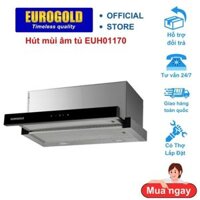 Hút mùi âm tủ kéo rút Eurogold EUH01170. Mặt kính đen, chất liệu inox cao cấp, đèn led siêu sáng