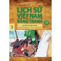 Huyền Sử Đời Hùng Bánh Chưng Bánh Dày, Trầu Cau, Quả Dưa Đỏ LSVN Bằng Tranh 03-Mỏng Tái bản 2022 - Bản Quyền