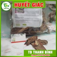 Huyết Giác Khô 100% Tự Nhiên - 1Kg - Dược Liệu Thanh Bình