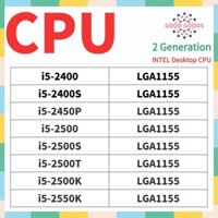 I5-2400 i5-2400S i5-2450P i5-2500 i5-2500S i5-2500T i5-2500K i5-2550K Ổ cắm CPU máy tính để bàn INTEL Core thế hệ thứ 2 LGA1155