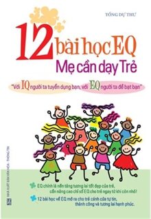 12 Bài Học EQ Mẹ Cần Dạy Trẻ