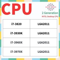 I7-3820 i7-3930K i7-3960X i7-3970X CPU máy tính để bàn INTEL Core thế hệ thứ 2 LGA2011