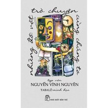 NHỮNG ĐỒ VẬT TRÒ CHUYỆN CÙNG CHÚNG TA