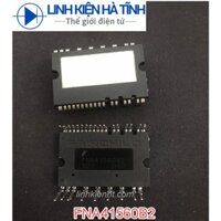 IC CÔNG SUẤT FNA41560B2 FNA41560 41560B2