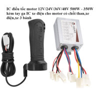 IC điều tốc motor 12V/24V/36V/48V 500W - 350W kèm tay ga IC xe điện cho motor có chổi than,xe điện,xe 3 bánh