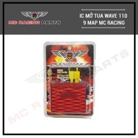 IC ĐỘ WAVE 110 9 MAP MC RACING (CAM KẾT GIÁ TỐT NHẤT THỊ TRƯỜNG)