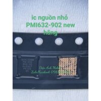 ic nguồn nhỏ PMI632-902 mới chính hãng 100% cho samsung oppo vivo xiaomi Huawei Meizu