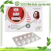 Ích Giáp Vương 30 viên - tăng cường sức khỏe tuyến Giáp khỏe mạnh