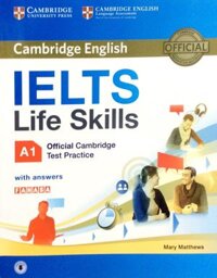 IELTS Life Skills Official Cam Test Practice A1 SB with Answers Sách Không Kèm Đĩa