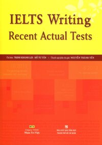 IELTS Writing Recent Actual Tests Không CD