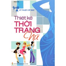 Kỹ thuật cắt may Thiết kế thời trang nữ