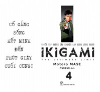Ikigami - Tuyển Tập Những Câu Chuyện Lay Động Lòng Người 04