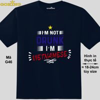 Im not drunk im Vietnamese, mã G46. Áo thun nam nữ siêu đẹp. Áo phông thoát nhiệt Goking hàng hiệu - Navy - XS Khoảng 40-50kg