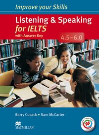 IMPROVE YOUR IELTS SKILLS 4.5 - 6: LISTENING & SPEAKING SKILLS WITH KEY & MPO PACK