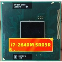 Intel Core i7-2640M bóc máy. Bộ Vi Xử Lý i7-2640M SR03R. i7 2640M SR03R cũ