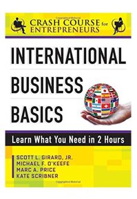 International Business Basics: Learn What You Need In 2 Hours