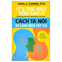 It's The Way You Say It - Cách Ta Nói Sẽ Làm Nên Tất Cả