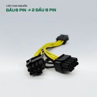 Jack nguồn 8 pin --> 2 đầu 8 pin (6+2) vga