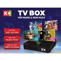 K+ TV Box - Xem K+ qua Internet WiFi