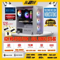 K2H WS-REVOLUTION | DUAL XEON 2696V3 (36 NHÂN 72 LUỒNG)/ RAM ECC 64G/ VGA RX 570 8G/ SSD 512G/ PSU 750W