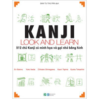 Kanji Look And Learn - 512 Chữ Kanji Có Minh Họa Và Gợi Nhớ Bằng Hình - Giao thẳng từ nhà bán