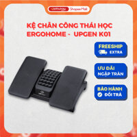 Kê chân công thái học Ergohome - UPGEN K01