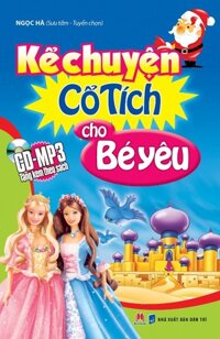 Kể Chuyện Cổ Tích Cho Bé Yêu Tái Bản 2015