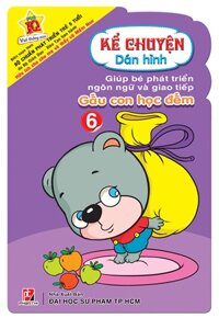 Kể Chuyện Dán Hình 6 - Gấu Con Học Đếm