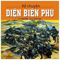 Kể Chuyện Điện Biên Phủ