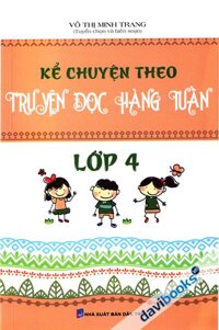 Kể Chuyện Theo Truyện Đọc Hàng Tuần Lớp 4