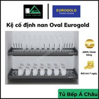 Kệ cố định nan oval Eurogold EPV8060/ EPV8070/ EPV8080/ EPV8090, giá bát đĩa cố định tủ trên nan oval inox 304