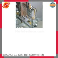 Kệ Dao Thớt Inox Sợi Cs-1621 CARINY CS-1621