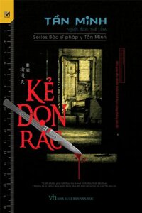 Kẻ Dọn Rác - Series Bác Sĩ Pháp Y Tần Minh